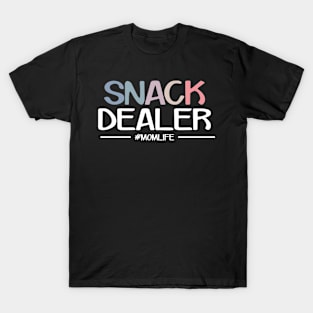 Snack Dealer Funny Mom Life Mother's Day T-Shirt